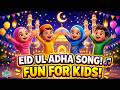 Eid ul Adha Song for Kids 🎉 | Eid Mubarak Song 🌙 | Islamic Cartoon Song | Fun Kids Nasheed