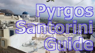 Pyrgos in Santorini, Greece - What To Do, Where to Stay and Eat