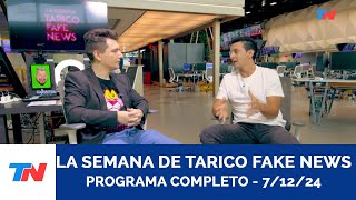 LA SEMANA DE TARICO FAKE NEWS I Programa Completo, 7/12/24