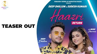 Haazri Return (Teaser) Deep Dhillon & Sudesh Kumari | Himansh Verma | Navrattan Music | Punjabi Song