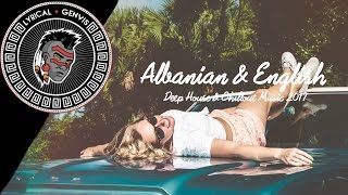 Albanian & English Deep House & Chillout Music 2017 (Mix by Drilon B) Happy New