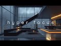 Hyperfocus ･ Zero Distraction Mix for Deep Work & Productivity