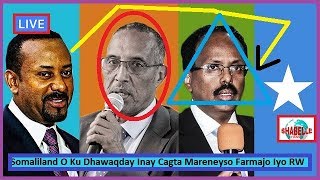 DEG DEG; Somaliland O billowday qorshe Halis Kuah Jirtanka DFS Rabtanh inay kaga takhalusto Farmajo