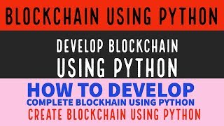 PYTHON PROJECT|HOW TO CREATE BLOCKCHAIN USING PYTHON|DEVELOP COMPLETE BLOCKCHAIN USING PYTHON|PART:4