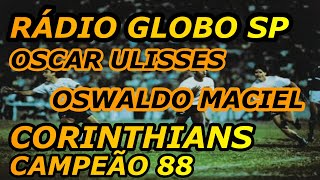 Corinthians campeão Paulista 88 Narração, Gols e emoção equipe Rádio Globo