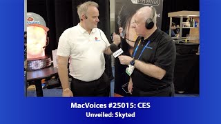 MacVoices #25015: CES Unveiled - Skyted