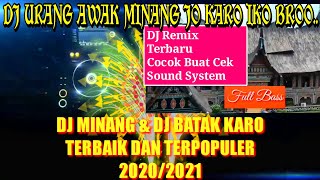 DJ Remix Minang Dan Karo Terbaru 2020/2021