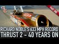 Thrust 2 (Part 1) - Richard Noble's 633mph Land Speed Record