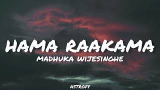 Madhuka Wijesinghe - Hama Rakama (හැම රෑකම) Lyrics