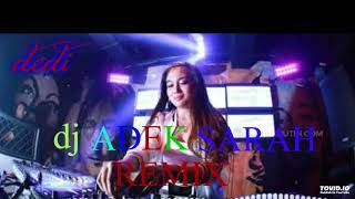 dj adek sarah remix 2018