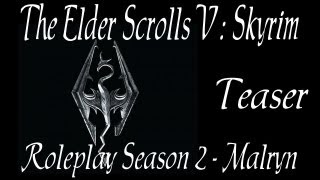 Skyrim Roleplay Malryn - Trailer for series 1 chapter 2