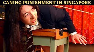 Singapore Caning History | Corporal Punishment | Back Caning | Caning | Flogging | Spanking