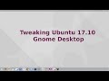 Ubuntu 17.10 Custom Themes & Extensions Install Ubuntu 17.10 Custom Themes & Extensions Install