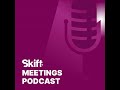 #166: Skift Meetings Forum: How Did It Go?