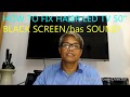 TV BLACK SCREEN HOW TO FIX