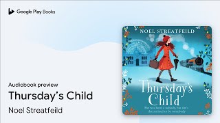 Thursday’s Child by Noel Streatfeild · Audiobook preview