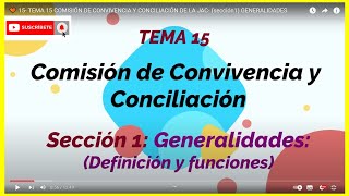 🧡 15- TEMA 15 COMISIÓN DE CONVIVENCIA Y CONCILIACIÓN DE LA JAC- (sección1) GENERALIDADES