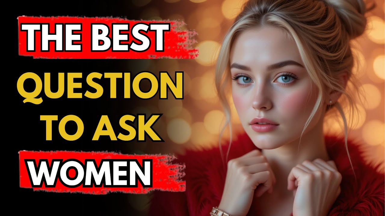 Ask Her These 6 Questions She Ll Be Instantly Impressed Youtube