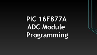 Embedded PIC16F877A ADC Programming