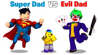 ROBLOX Super DAD vs Evil DAD π¦ΈββοΈπ¦ΉββοΈ