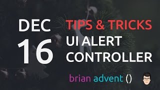 iOS Swift Tutorial: UIAlertController Tips & Tricks 16/24 🎄