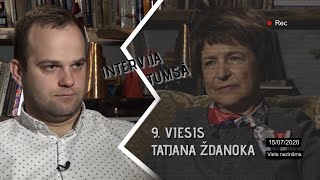 INTERVIJA TUMSĀ / 9. EPIZODE / EIROPAS PARLAMENTA DEPUTĀTE TATJANA ŽDANOKA