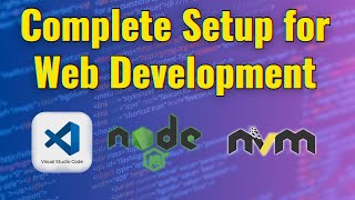Complete Setup for Web Development 2026 - Install VS Code, Essential Extensions & Node.js with NVM