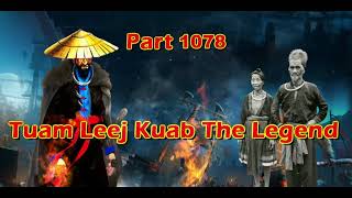 Tuam Leej Kuab The Legend Hmong Warrior  (Part 1078)