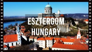 Beautiful Hungary 🇭🇺: Esztergom (Cinematic Drone Video)