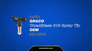 Graco TRU315 TrueAirless 315 Spray Tip OEM