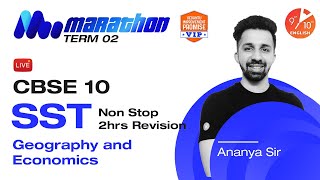 🏃Term 2 Marathon: CBSE Class 10 SST/Geography and Economics Non Stop 2Hrs Revision | Vedantu