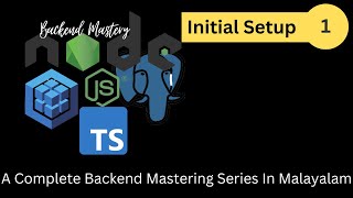 Backend Development Part-1 || Node js in Malayalam || Node js PostgreSQL Typescript Sequelize