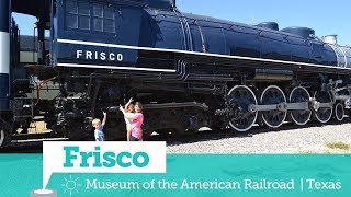 Museum of the American Railroad em Frisco no Texas - Viagem com Crianças | Ases a Bordo