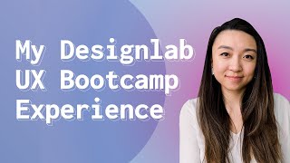 My Designlab UX Bootcamp Experience