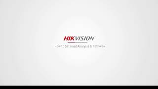 How to Set Heat Analysis & Pathway Analysis on HikCentral Pro