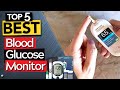 TOP 5 Best Blood Glucose Monitors You Can Trust!