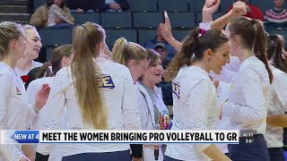 Meet the women bringing pro volleyball to GR