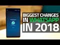 WhatsApp's 8 New Big Features Added in 2018