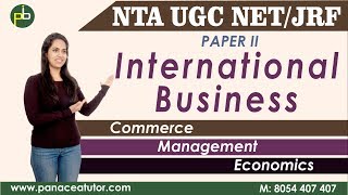 International Business Part 1 (Paper II) UGC NET/JRF by PanaceaTutor