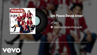 RBD - Um Pouco Desse Amor (Audio)