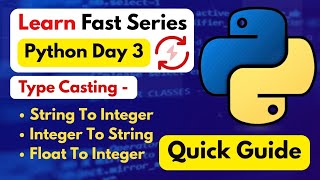 Python Type Casting | Day 3 Of Learn Fast series 🚀