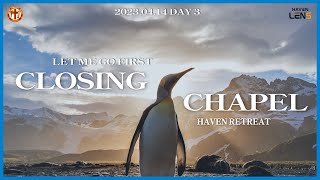 2023 Haven Retreat Day 3 Closing Chapel 헤이븐기독학교