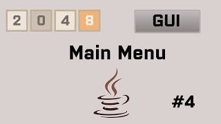 Java 2048 Gui Tutorial #4 Main Menu