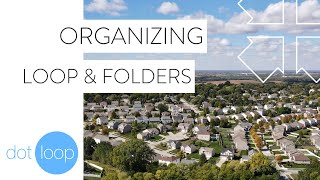 Organizing Loop & Folders