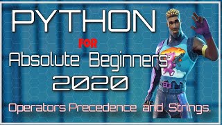 Python Tutorial for Beginners #2 Operators Precedence || Strings || Learning Python