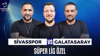 Canlı 🔴 Sivasspor 1-1 Galatasaray | Ümit Karan, Batuhan Karadeniz, Hakan Gündoğar & Sky Spor