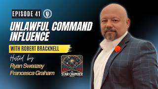 Episode 41- Unlawful Command Influence