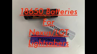 18650   Batteries for Nexus/LGT Lightsabers