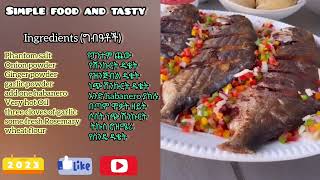 Very tasty fish (ምርጥ የአሳ ጥብስ)