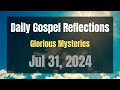 Daily Gospel Reflections for Jul 31, 2024 | Holy Rosary - Glorious Mysteries